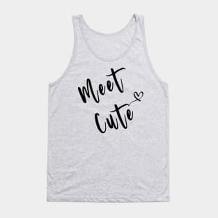 Meet Cute Tank Top